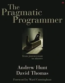 The Pragmatic Programmer by Andy Hunt and Dave Thomas